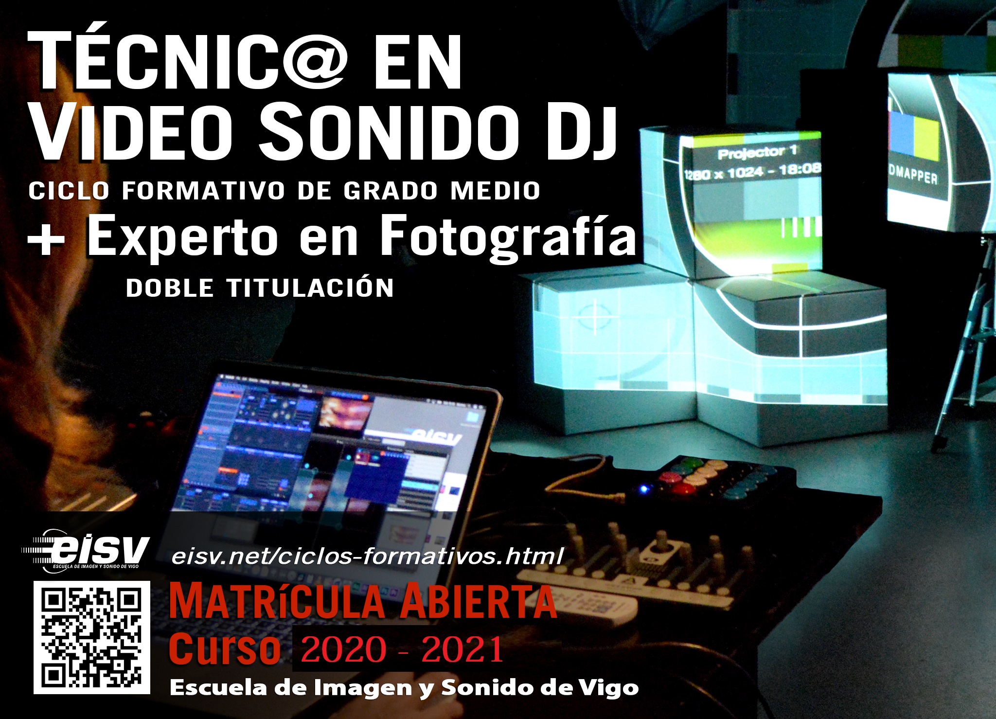 Doble Titulación Técnico en Video Sonido DJ y Experto en Fotografía en la EISV de Vigo